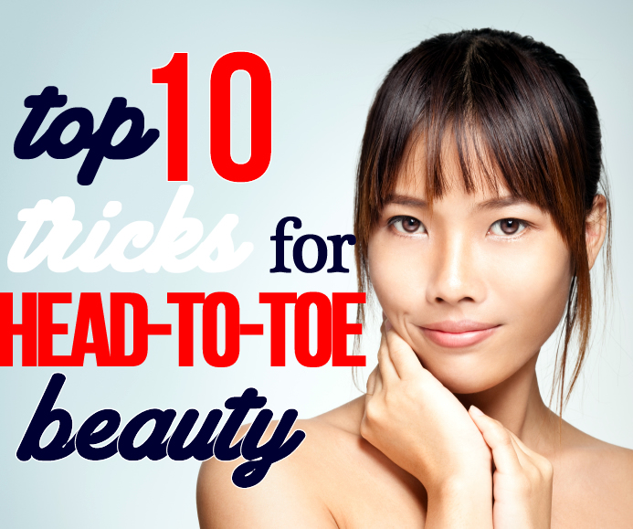 Top 10 Tricks for Head to Toe Beauty JPG