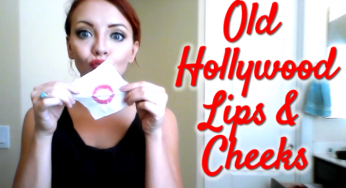 Old Hollywood Makeup Part 2: Lips & Cheeks [VIDEO]