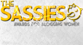 The First Annual Sassies: Awards For Blogging Women