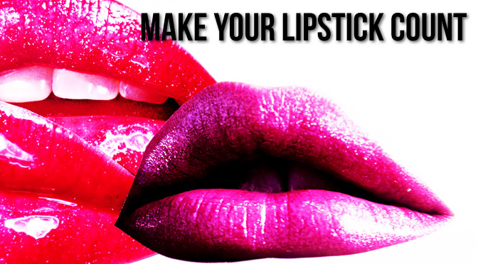 How to Make Your Lipstick Count