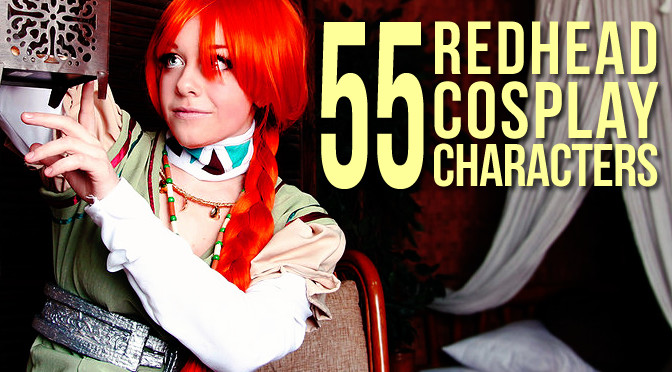 55 Redhead Cosplay Characters