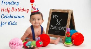 Trending Half Birthday Celebration to make Kids Happy